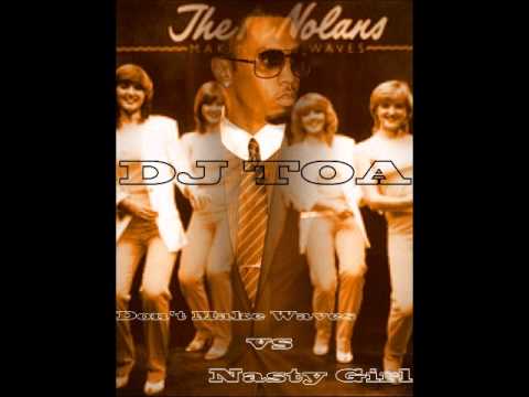 Dj Toa - Dont Make Waves vs Nasty Girl