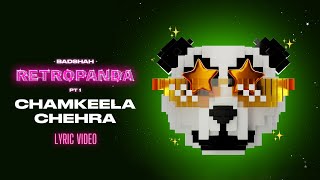 Badshah - Chamkeela Chehra (Lyric Video) | Retropanda (Part 1)