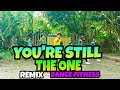 YOU'RE STILL THE ONE  (remix) | dance fitness | Kingz Krew