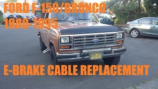 1980-1995 F150/Bronco E-Brake Cable Replacement