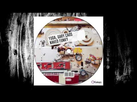 Yuga, Gary Caos - Naked Funky (Original Mix)