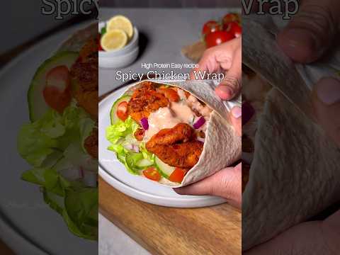 High Protein Spicy Chicken Wraps