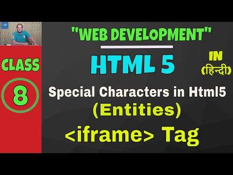 Html5 Entities and iframes tutorial || Web Development classes Lesson 8