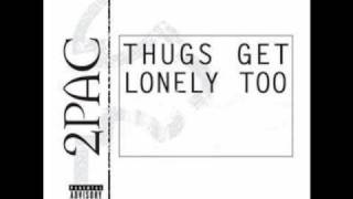 2Pac - Thugs Get Lonely Too (OG)