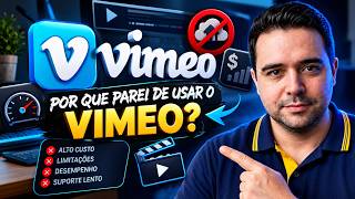 Porque eu parei de Usar o Vimeo para Hospedar os Vídeos dos Meus Cursos e Vídeos VSL