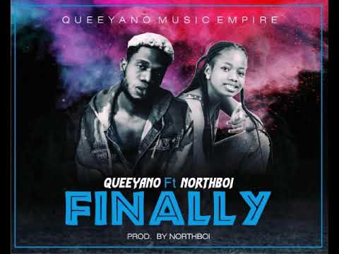 Finally - Queeyano × Northboi   ( official Audio)