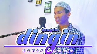 Download lagu DINGIN HAMDAN ATT COVER DANGDUT BY MUHLIS mp3