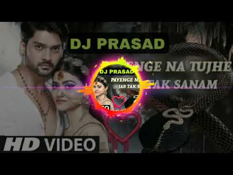 Payenge na tumhe jab tak sanam sad mix song by DJ Prasad