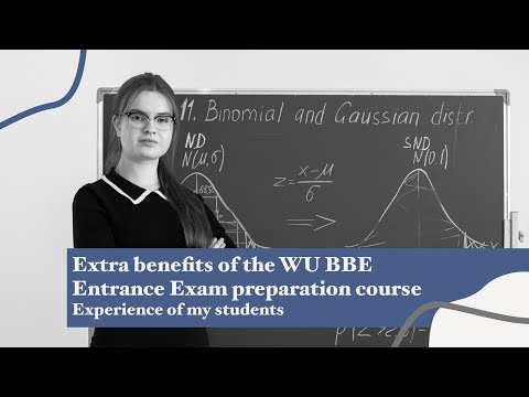 Extra benefits of the WU BBE Entrance Exam preparation course. Experience of my students