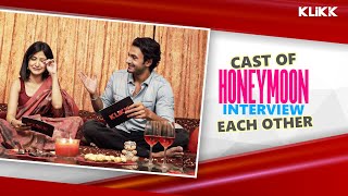 Cast Of Honeymoon Interview Each Other | Honeymoon | Sean Banerjee | Aishwarya Sen | KLiKK