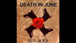 Death In June ‎   Sun Dogs    full