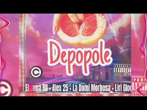 Depopole  El Cupa rd FT Alex 25 FT la Domi morbosa FT Liri glock