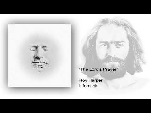 Roy Harper - The Lord's Prayer (Remastered)