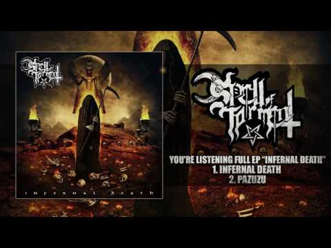 SPELL OF TORMENT - INFERNAL DEATH (FULL EP STREAM 2017)