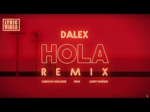 Dalex - Hola Remix ft. Lenny Tavárez, Chencho Corleone, Juhn El All Star (Video Lírico Oficial)