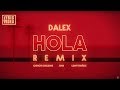 Dalex - Hola Remix ft. Lenny Tavárez, Chencho Corleone, Juhn 