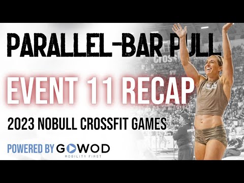 Individual Event 11 "Parallel-Bar Pull" Recap | 2023 CrossFit Games