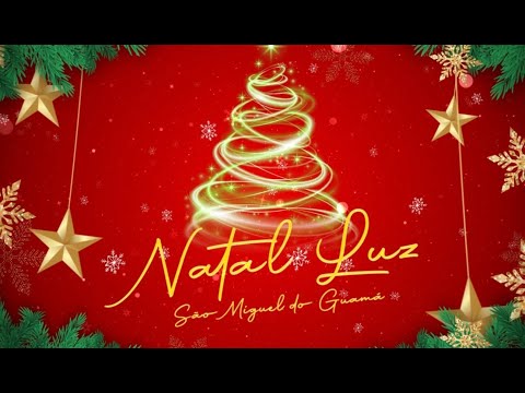 🔴 AO VIVO -  NATAL LUZ AO VIVO  COM IMAGENS EM SÃO MIGUEL DO GUAMÁ 2025