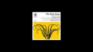 The Pink Noise - Dead Glitter Sun