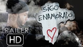 Sigo Enamorado (Trailer) HD