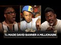 T.I. Turned David Banner Into A Millionaire | CLUB SHAY SHAY