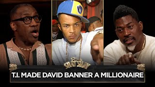 T.I. Turned David Banner Into A Millionaire | CLUB SHAY SHAY