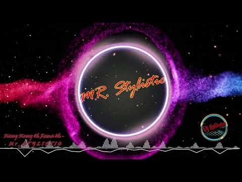 Many Many Oh Rama Oh - Mr. STYLISTIC