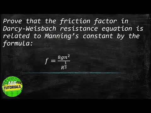 Prove that the friction factor in Darcy-Weisbach resistance equation is related to Manning’s constan