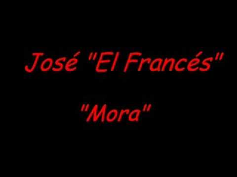 Jose el Frances - Mora
