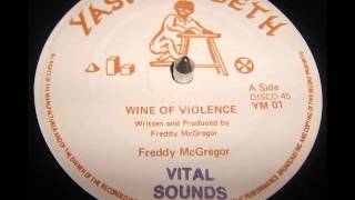 Freddie McGregor  -  Wine Of Violence