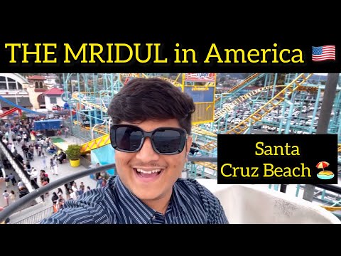 the mridul in America | Santa Cruz Beach | california | the mridul vlogs | BroSis