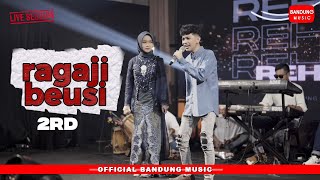 Download lagu RAGAJI BEUSI - 2RD [Live Session] mp3