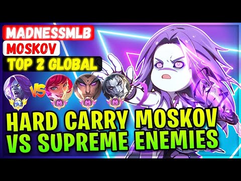 13 KILL!! HARD CARRY MOSKOV VS THREE SUPREME ENEMIES!! - BUILD TOP 1 GLOBAL MOBILE LEGENDS!!