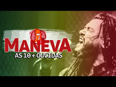 MANEVA - AS 10 MAIS OUVIDAS NO YOUTUBE