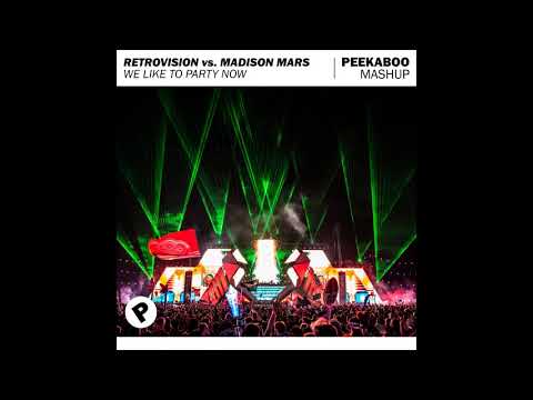 RetroVision vs. Madison Mars - We Like To Party Now (Peekaboo Mashup)