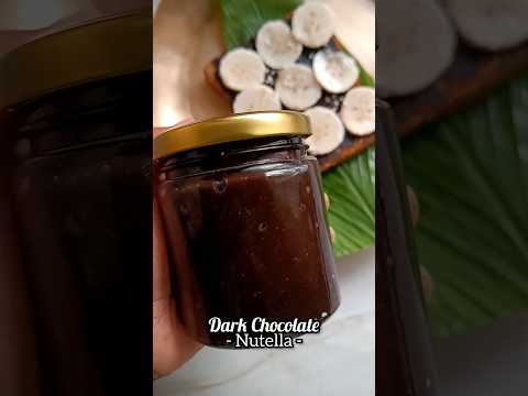 Dark Chocolate Nutella recipe at home| Nutella from scratch recipe| Nutella banana toast 🤎 #nutella