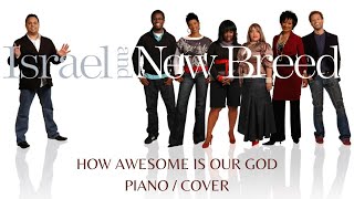 How Awesome Is Our God - Israel houghton │Piano Cover Nathanael Holguin│#israelhoughton #newbreed