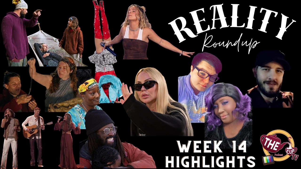 Reality Roundup 2026 Week 14 | #RealityTV | The CUP TV 🍵