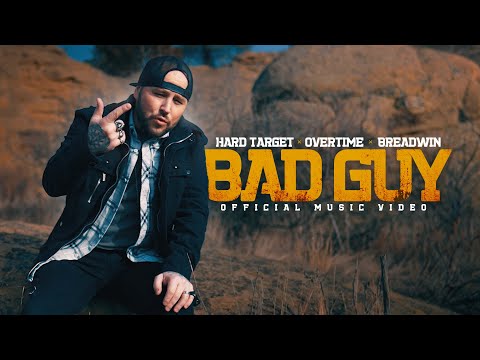 Hard Target x Overtime x Breadwin - Bad Guy (Official Music Video)