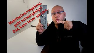 Mehrfachverriegelung - ohne Wartung, wird es teuer!