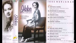 Download lagu Ikke Nurjanah - Senyum dan Hatimu ( Full Album ) mp3