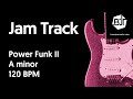 Power Funk II Jam Track in A minor 
