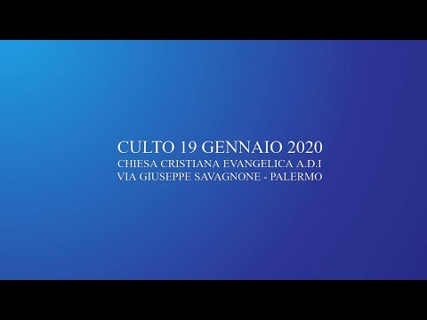 culto 19 Gennaio 2020
