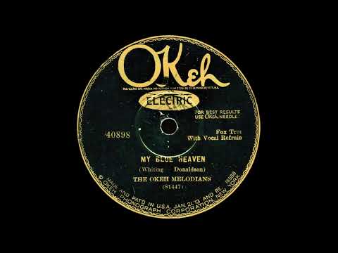 MY BLUE HEAVEN - The OKeh Melodians