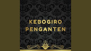 Download lagu Kebogiro Penganten mp3