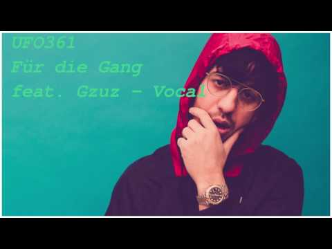 UFO361 - Für die Gang feat. Gzuz VOCAL
