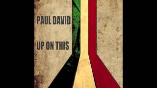 Paul David - Up On This