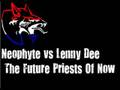 Neophyte Ft Lenny Dee - The Future Priests Of ...