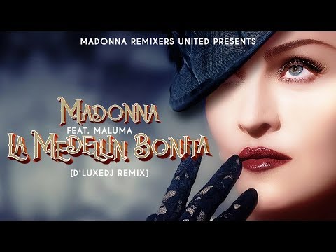 Madonna - La Medellin Bonita (Feat. Maluma) [D'LuxeDJ Remix] [MRU Video]