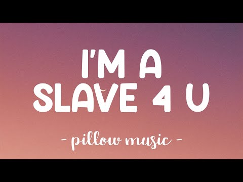 I'm A Slave 4 U - Britney Spears (Lyrics) 🎵